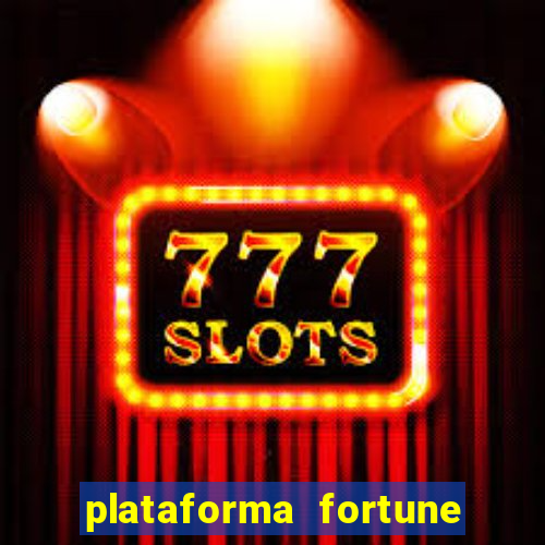 plataforma fortune tiger que mais paga